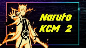 Naruto KCM 2
