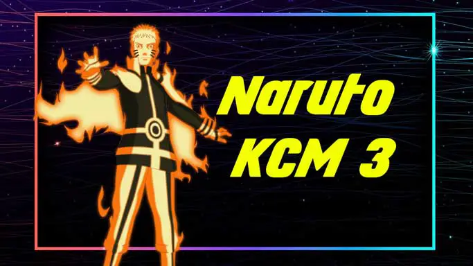 KCM 3 Naruto